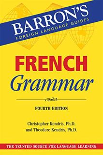 View [KINDLE PDF EBOOK EPUB] French Grammar (Barron's Grammar) by  Christopher Kendris Ph.D. &  Theo