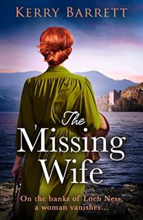 [GET] [PDF EBOOK EPUB KINDLE] The Missing Wife: An unputdownable historical mystery novel for 2022 b
