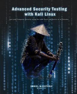 READ [EBOOK EPUB KINDLE PDF] Advanced Security Testing with Kali Linux by  Daniel Dieterle 📄