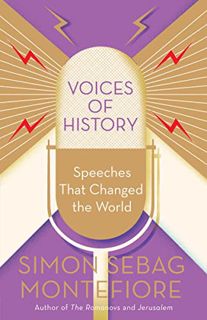 [Get] KINDLE PDF EBOOK EPUB Voices of History: Speeches That Changed the World by  Simon Sebag Monte