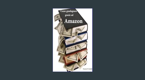 Download Online Come guadagnare grazie ad Amazon (Italian Edition)     Paperback – March 26, 2024