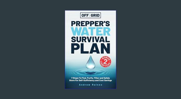 ebook read pdf 📚 Off The Grid Prepper’s Water Survival Plan: 7 Steps To Find, Purify, Filter an