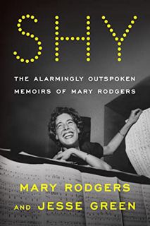 GET EBOOK EPUB KINDLE PDF Shy: The Alarmingly Outspoken Memoirs of Mary Rodgers by  Mary Rodgers &