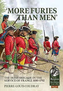 [View] [EPUB KINDLE PDF EBOOK] ‘More Furies Than Men’: The Irish Brigade in the Service of France 16