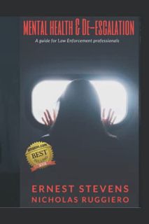 [READ] PDF EBOOK EPUB KINDLE Mental health & De-escalation: A guide for law enforcement professional