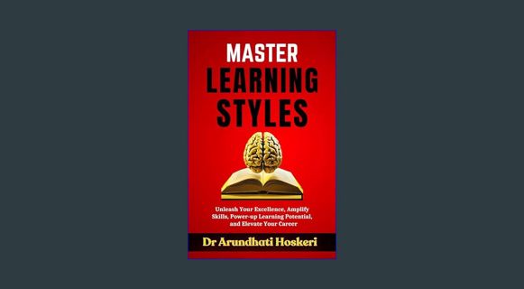 Ebook PDF  📖 Master Learning Styles: Unleash Your Excellence, Amplify Skills, Powerup Learning