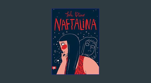 Ebook PDF  📕 Naftalina (Spanish Edition)     [Print Replica] Kindle Edition Read Book