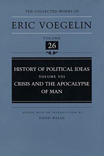 [ACCESS] [KINDLE PDF EBOOK EPUB] History of Political Ideas (Volume 8): Crisis and the Apocalypse of