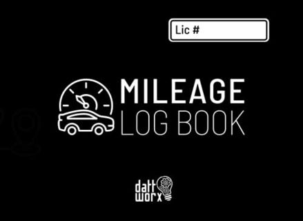 [View] [EPUB KINDLE PDF EBOOK] Mileage Log Book: Auto Mileage Log Book for Car to Record Travel Dist