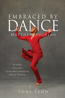 VIEW [EBOOK EPUB KINDLE PDF] Embraced by Dance: Matthew Rushing by  Toni Lynn &  Andrew Eccles √