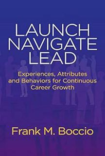 [Read] EPUB KINDLE PDF EBOOK Launch - Navigate - Lead: Experiences, Attributes and Behaviors for Con