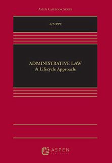 Get [EPUB KINDLE PDF EBOOK] Administrative Law: A Lifecycle Approach [Connected eBook] (Aspen Casebo
