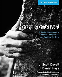 ~Download~ (PDF) Grasping God's Word: A Hands-On Approach to Reading, Interpreting, and Applying th