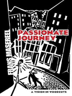 ~Read~ (PDF) Passionate Journey: A Vision in Woodcuts (Dover Fine Art, History of Art) BY :  Frans