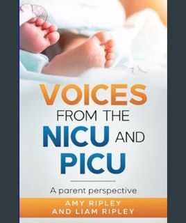 READ [E-book] Voices from the NICU and PICU: A Parent Perspective     Paperback – March 11, 2024