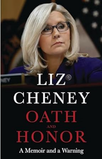 ~Pdf~ (Download) Oath and Honor: A Memoir and a Warning BY :  Liz Cheney (Author)