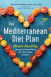 [Get] KINDLE PDF EBOOK EPUB The Mediterranean Diet Plan: Heart-Healthy Recipes & Meal Plans for Ever