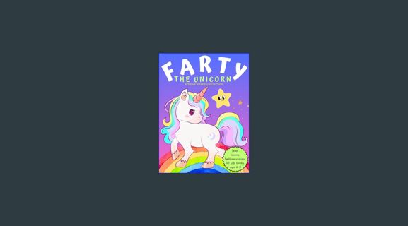 READ [E-book] Farty The Unicorn Bedtime Stories Collection Kids Books Ages 6-8: Seven Unicorn Bedti