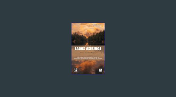 Full E-book Lagos asesinos: Todo lo que debes saber sobre uno de los fenómenos naturales más enigmá