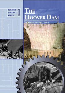 READ EPUB KINDLE PDF EBOOK The Hoover Dam (Building History Series) by  Marcia Lusted 💚