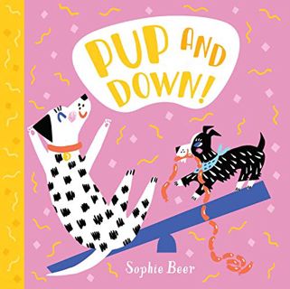 [GET] [PDF EBOOK EPUB KINDLE] Pup and Down! by  Sophie Beer 📝
