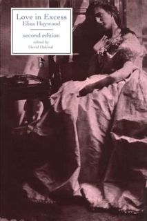 READ [KINDLE PDF EBOOK EPUB] Love in Excess (Broadview Literary Text) by  Eliza Haywood &  David Oak
