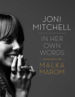 [Read] [KINDLE PDF EBOOK EPUB] Joni Mitchell: In Her Own Words by  Malka Marom 📍