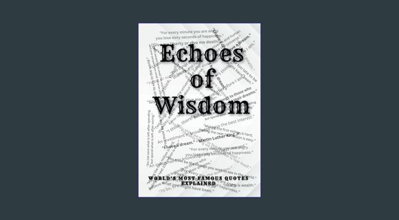 ebook read pdf 📖 Echoes of Wisdom: World’s Most Famous Quotes Explained     Hardcover – March 7