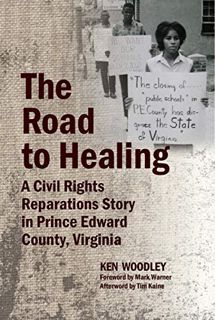 ACCESS [EBOOK EPUB KINDLE PDF] The Road to Healing: A Civil Rights Reparations Story in Prince Edwar