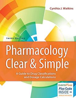 Get [EBOOK EPUB KINDLE PDF] Pharmacology Clear and Simple: A Guide to Drug Classifications and Dosag