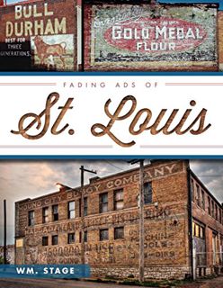 [GET] EBOOK EPUB KINDLE PDF Fading Ads of St. Louis by  Wm. Stage 💏