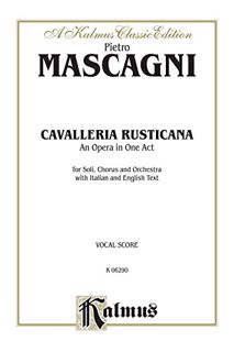 [GET] [KINDLE PDF EBOOK EPUB] Cavalleria Rusticana, An Opera in One Act: For Solo, Chorus/Choral and