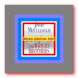 READDOWNLOAD=% The Wright Brothers READDOWNLOAD- by David McCullough