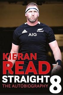 [View] EBOOK EPUB KINDLE PDF Kieran Read - Straight 8: The Autobiography by Kieran Read 💏