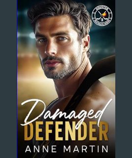 DOWNLOAD NOW Damaged Defender: A Best Friend's Brother Hockey Romance (Heatwave Hockey Series)