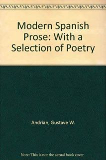 Get [EBOOK EPUB KINDLE PDF] Modern Spanish Prose: With a Selection of Poetry by  Gustave W. Andrian