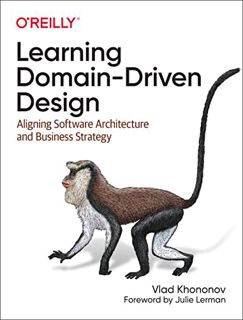 View EBOOK EPUB KINDLE PDF Learning Domain-Driven Design: Aligning Software Architecture and Busines