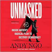 [Get] [EPUB KINDLE PDF EBOOK] Unmasked: Inside Antifa's Radical Plan to Destroy Democracy by Andy Ng