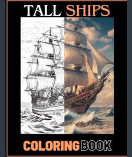 Full E-book Stress Relief Tall Sailing Ships Adult Coloring Book: Calming Illustrative Designs for