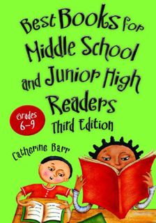 VIEW [EBOOK EPUB KINDLE PDF] Best Books for Middle School and Junior High Readers: Grades 6–9 (Child