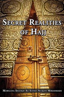 Access [EPUB KINDLE PDF EBOOK] Secret Realities of Hajj by  Nurjan Mirahmadi 📖
