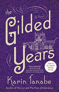 GET PDF EBOOK EPUB KINDLE The Gilded Years: A Novel by  Karin Tanabe ✓