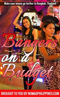 [View] PDF EBOOK EPUB KINDLE Bangers on a Budget: Make your money go further in Bangkok, Thailand by