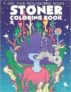 GET EBOOK EPUB KINDLE PDF Stoner Coloring Book: A Trippy Psychedelic Stoner Coloring Book For Adults