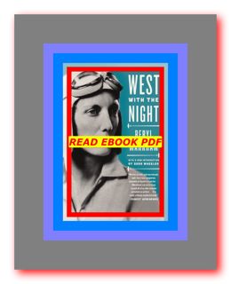 READDOWNLOAD West with the Night Read book ^ePub by Beryl Markham