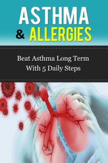 [Get] EPUB KINDLE PDF EBOOK Asthma and Allergies: Beating Asthma Long Term With 5 Daily Steps by  Pa