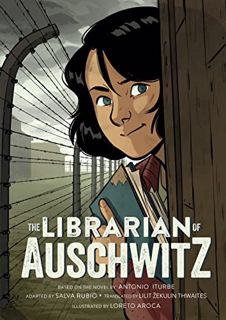 Read EBOOK EPUB KINDLE PDF The Librarian of Auschwitz: The Graphic Novel by  Salva Rubio,Antonio Itu