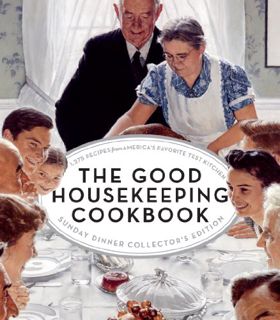 READ [EPUB KINDLE PDF EBOOK] The Good Housekeeping Cookbook Sunday Dinner Collector's Edition: 1275