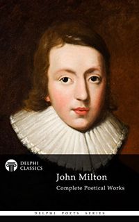 Get PDF EBOOK EPUB KINDLE Delphi Complete Works of John Milton (Illustrated) (Delphi Poets Series Bo