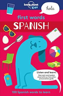 Read [KINDLE PDF EBOOK EPUB] Lonely Planet Kids First Words - Spanish 1 by  Lonely Planet Kids,Sebas